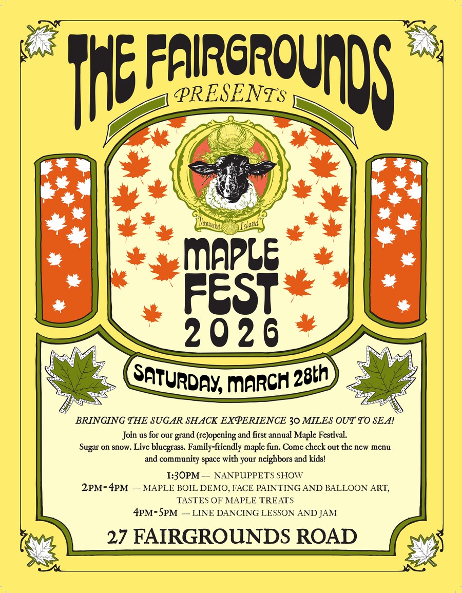 The Faregrounds presents Maple Fest 2026 — Saturday, March 28th at 27 Fairgrounds Road, Nantucket